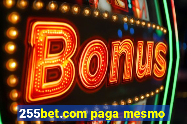 255bet.com paga mesmo